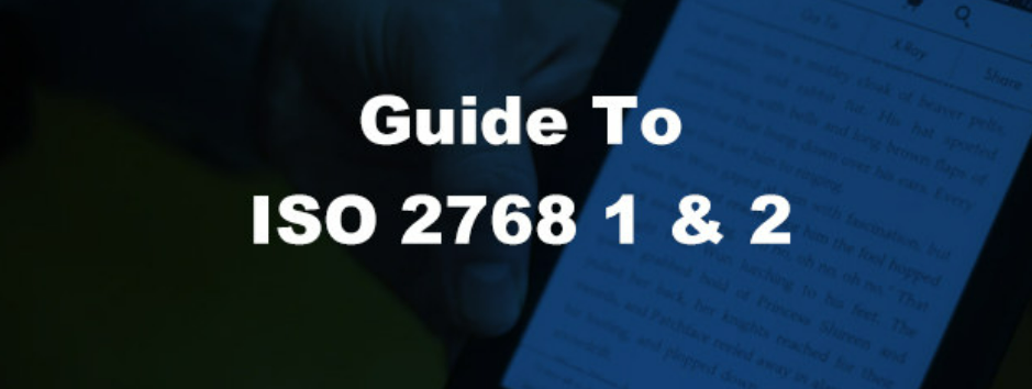 Guide To General Tolerance – ISO 2768 1&2 Standard